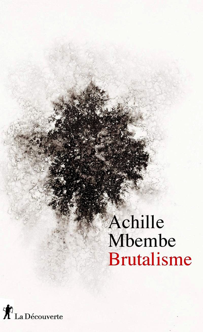 Couverture du livre Brutalisme d’Achille Mbembe.© Editions La Decouverte
