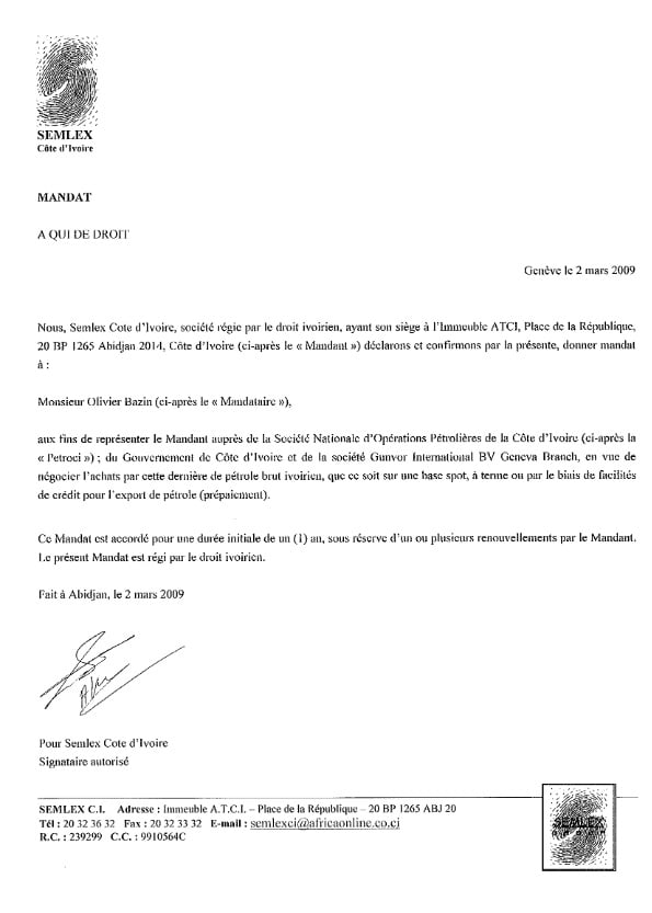 Selon ce document de 2009, Olivier Bazin était à la fois le représentant de Gunvor et le mandataire de Semlex pour traiter avec cette société, l’État ivoirien et Petroci